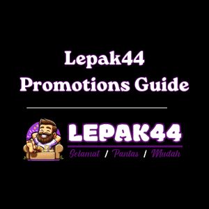 Top Promotions Every Lepak44 Member Should Know About - Logo - lepak44a